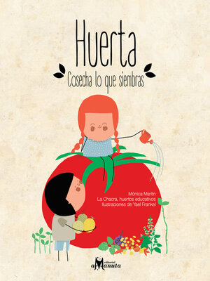 cover image of Huerta, cosecha lo que siembras